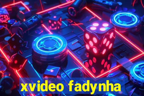 xvideo fadynha